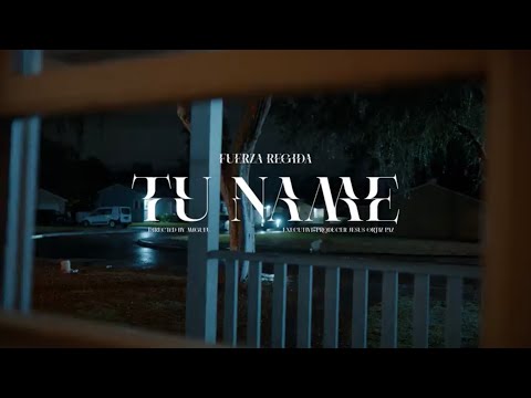 Fuerza Regida – TU NAME (Official Visualizer)