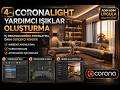 CoronaLight ile Yardımcı Işıklar Oluşturma (Profesyonel Işık Kurulumu | 3ds Max)