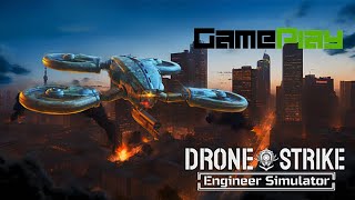 [GAMEPLAY] DRONE STRIKE: ENGINEER SIMULATOR (PC)
