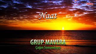 Grup Mavera - Naat | Çağın Sonundayız - Ezgiler Resimi