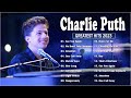 Charlie Puth Best Playlist | Charlie Puth Greatest Hits Full Album 2023 | Charlie Puth Best Songs