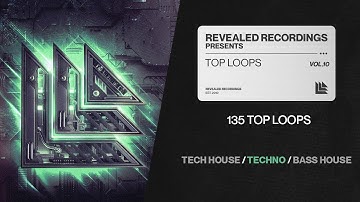 Top Loops Vol. 10 (Sample Pack) Tech House, Bass House, Techno | Revealed