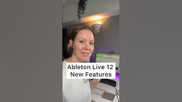 Live 12: my favourite new features 🔥