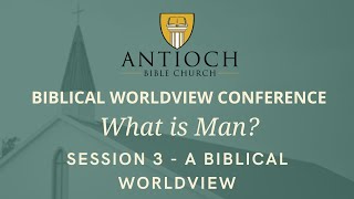 A Biblical Worldview [ Biblical Worldview Conference 2022 ] by Voddie Baucham