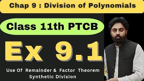 Exercise 9.1 Chapter 9  Class 11 Math New Book 2025 | Punjab Board | Division of Polynomials  