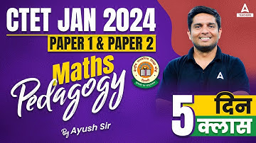 CTET Maths Preparation Paper 1 | CTET Maths Pedagogy #1 By Ayush Sir