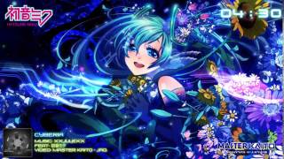 【初音ミク】Hatsune Miku-Cyberia【JULE】