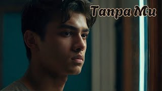 tanpamu -  Lirik Video