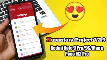 Nusantara Project V2.9 For Redmi Note 9 Pro/9S/Max & Poco M2 Pro | Installation & Detailed Review |