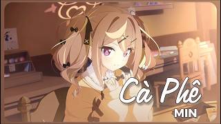 Cà Phê - MIN (Lyrics // Speed up)