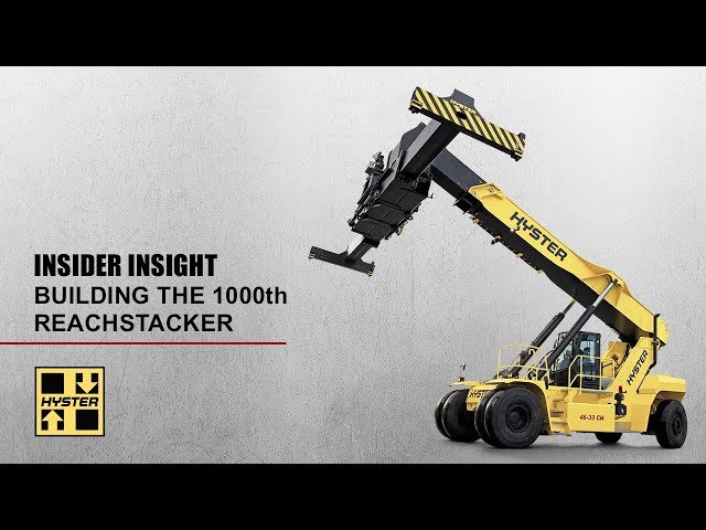 The 1,000 Hyster ReachStacker – How it is built
