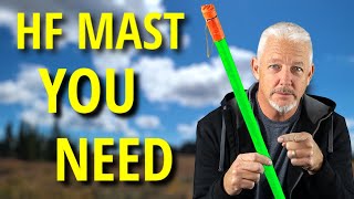 You WANT this portable HF MAST in your kit | K7SW Ham Radio