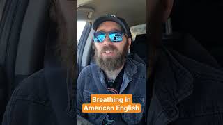 Use the breath to fall forward into the next sound/word for americanenglish
