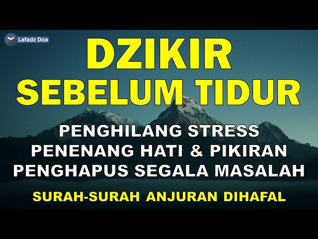 Dzikir Malam Sesuai Sunnah Sebelum Tidur l Dzikir Penenang Hati dan Pikiran | Doa Sebelum Tidur class=