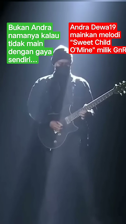 Andra keren...!!! Tetap dengan gaya sendiri, meski memainkan melodi 'Sweet Child O'Mine' -nya GNR