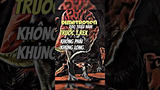 Dimetrodon không phải khủng long