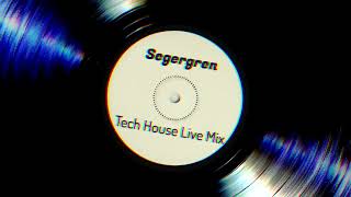 Segergren – Tech House Live Mix (Tracklist)