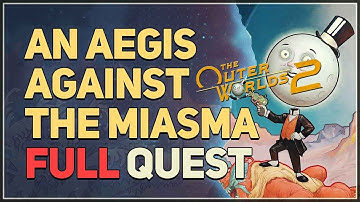 An Aegis Against The Miasma The Outer Worlds 2