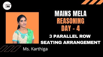 3 Parallel Row Seating Arrangement || Reasoning || DAY -4  || Mains Mela ||Ms. Karthiga