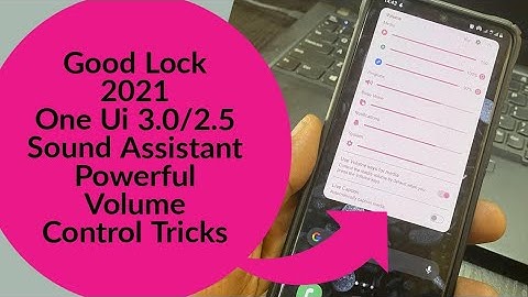 GoodLock 2021 ! Android 11 One UI 3.0 ! Sound Assistant Powerful Customization.