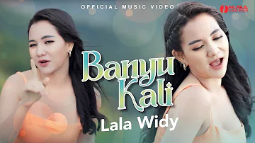 Lala Widy - Banyu Kali (Official Music Video)