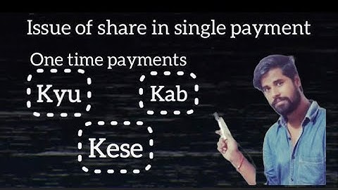 Issue of share in single payment | one time payment| fully paid in one payment|at par and at premium