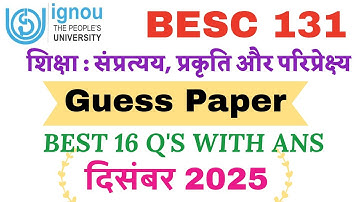  IGNOU BESC 131 Important Questions and Answers December 2025 exam Guess paper 