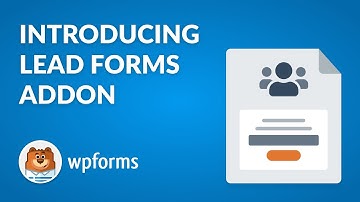 Introducing the Lead Forms Addon by WPForms