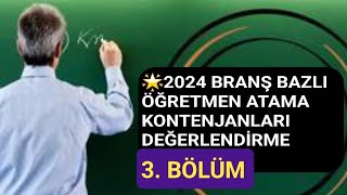 2024 Öğretmen Atamasi Branş Bazli Kontenjanlar Değerlendi̇rme Tahmi̇nler 3 Bölüm