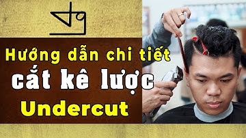 Hướng Dẫn Cắt Kê Lược Kiểu Tóc Undercut Cho Khách Hàng Văn Phòng Lịch Sự Lịch Lamc TƯỜNGBARBER