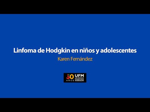 Karen Fernández: Linfoma de Hodgkin en niños y adolescentes