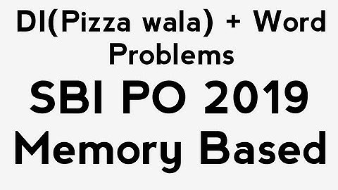 Memory Based Questions SBI PO Prelims 2019 - Data Interpretation and Word Problems || SBI PO 2019
