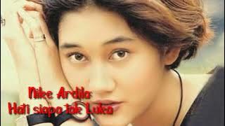Nike Ardila : hati siapa tak luka