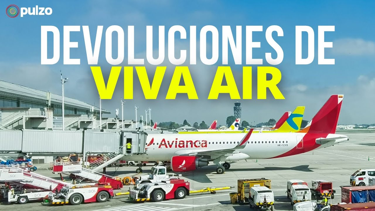 Anuncian devoluciones de Viva Air: Avianca también tendrá que responder por ese tema | Pulzo