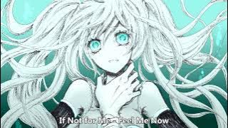 Nightcore (If Not for Me) - Feel Me Now (with lyrics)