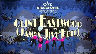 Electronic Swing Orchestra - Clint Eastwood (James Jive Edit)