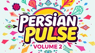 Persian Pulse Volume 2: Farsi/Iranian/Persian music