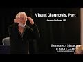 Visual Diagnosis, Part I – Jerome Hoffman, MD