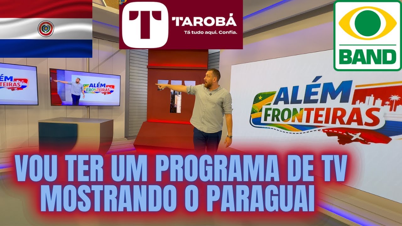 VOU MOSTRAR O PARAGUAI NA TV