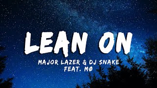 Lean On - Major Lazer DJ Snake (Lyrics Vietsub)