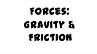 gravity and friction