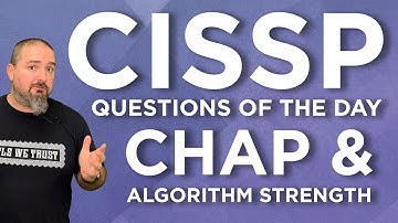 CISSP Practice Questions of the Day from IT Dojo - #84 - CHAP and Algorithm Strength