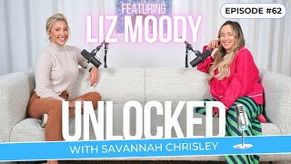 100 Ways to Change Your Life (feat. Liz Moody) | Unlocked with Savannah Chrisley Ep. 62 #podcast