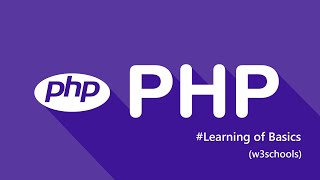 PHP - Learning basics  of PHP with  w3schools
