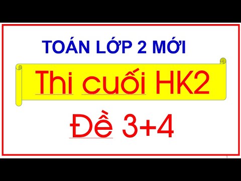 Video ĐỀ THI CUỐI HỌC KÌ 2 . ÔN TẬP CUỐI HỌC KÌ 2 TOÁN LỚP 2... - YouTube
