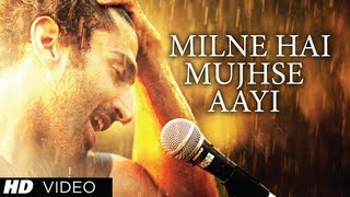 'Aashiqui 2' Milne Hai Mujhse Aayi Video Song | Aditya Roy Kapur, Shraddha Kapoor