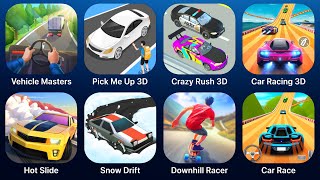 Vehicle Masters,Pick Me Up 3D,Crazy Rush,Car Racing 3D,Hot Slide,Snow Drift,Downhill Racer,Car Race screenshot 2