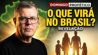 DOMINGO PROFÉTICO | DOMINGO PROFÉTICO: O QUE ESTÁ POR VIR NO BRASIL E A REVELAÇÃO PARA SUA FAMÍLIA
