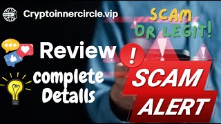 Crypto Inner Circle Review – Cryptoinnercircle.vip Scam or Legit?