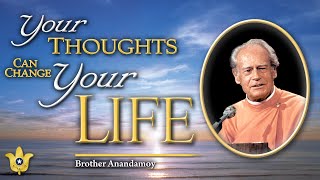 Your Thoughts Can Change Your Life | Brother Anandamoy screenshot 3